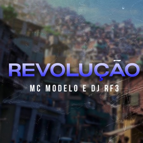 Revolução ft. DJ RF3 | Boomplay Music