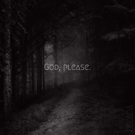 God, please.