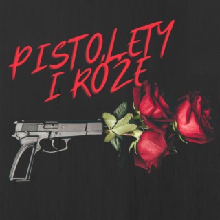 Pistolety i róże