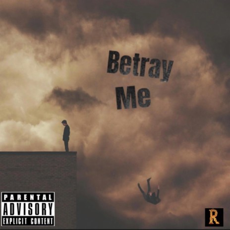 betray me | Boomplay Music