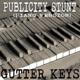 Publicity Stunt (Piano Version)