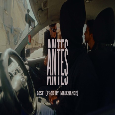 ANTES ft. Costy & Malchance | Boomplay Music