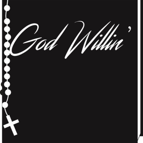 God Willin' | Boomplay Music