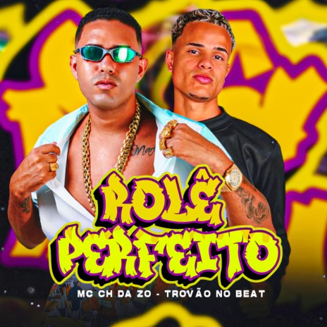 Rolê Perfeito ft. Trovão no Beat | Boomplay Music