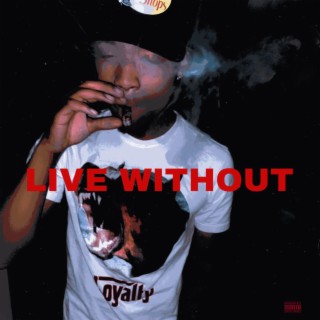 LIVE WITHOUT