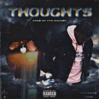 Thoughts (feat. Brickside Leem)