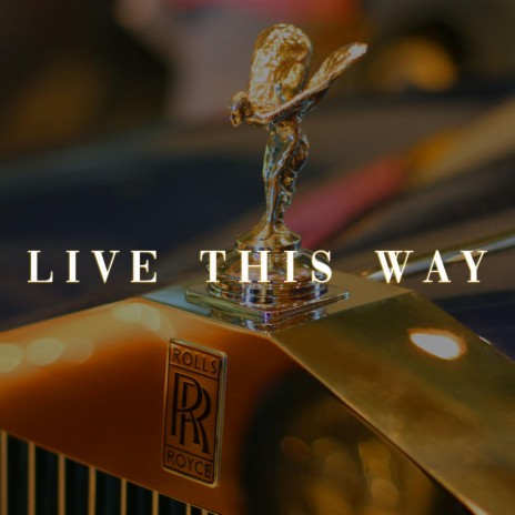 Live This Way | Boomplay Music