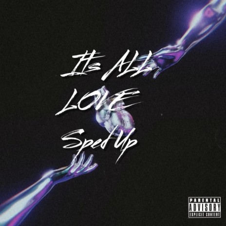 Its All Love (Sped Up Version) | Boomplay Music