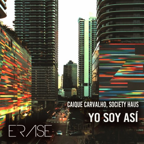 Yo Soy Asi ft. Society Haus | Boomplay Music