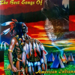 The Best songs of Americans Indians