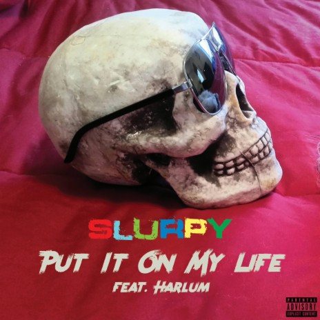 Put It On My Life ft. Harlum | Boomplay Music