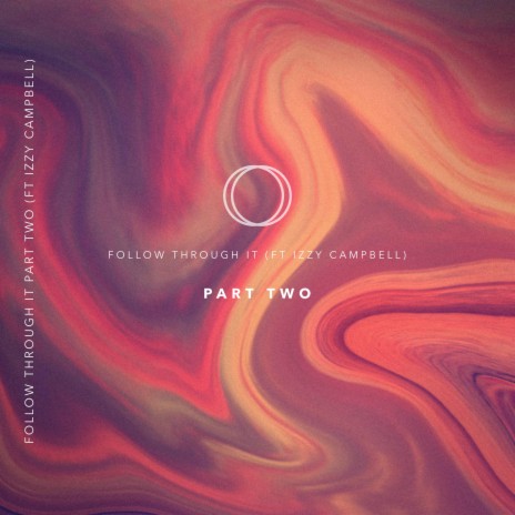 Follow Through It Part Two ft. Izzy Campbell | Boomplay Music