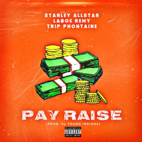 Pay Raise ft. Laboe Remy & Trip Phontaine | Boomplay Music