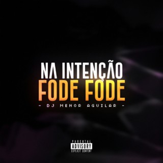 Na intenção Do Fode Fode