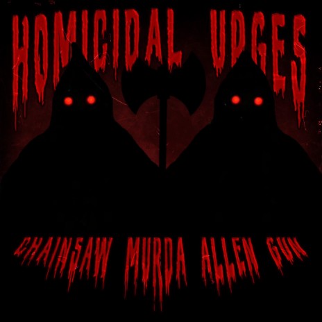 HOMICIDAL URGES ft. ALLEN GUN | Boomplay Music