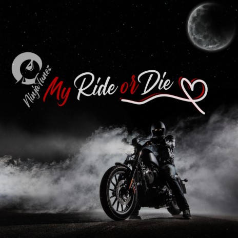 My Ride or Die | Boomplay Music