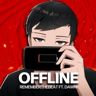 OFFLINE ft. dawn! lyrics | Boomplay Music