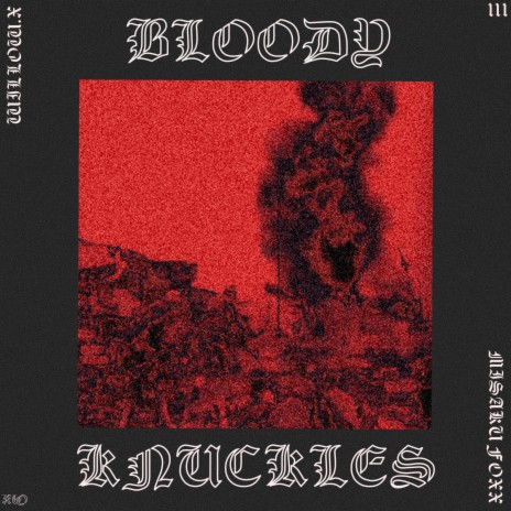 bloody knuckles ft. Misaku Foxx | Boomplay Music