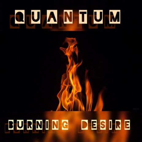 Burning Desire | Boomplay Music