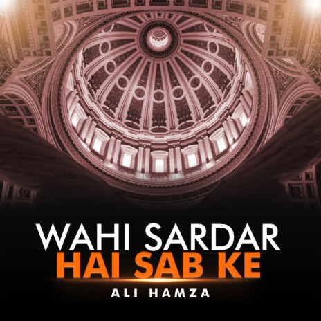 Wahi Sardar Hai Sab Ke | Boomplay Music