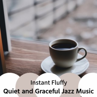 Quiet and Graceful Jazz Music