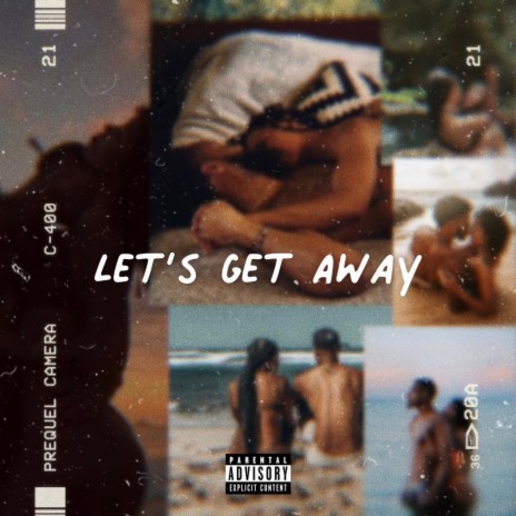 Lets Get Away (Prod. By Thecinco) | Boomplay Music