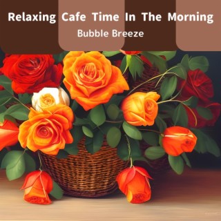 Relaxing Cafe Time in the Morning