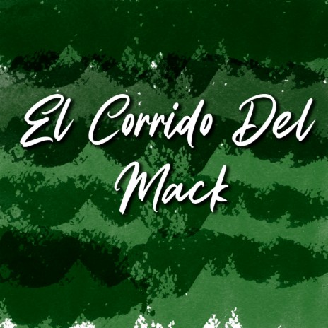 El Corrido del Mack | Boomplay Music