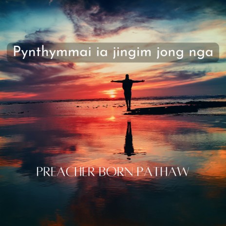 Pynthymmai Ia Jingim Jong Nga | Boomplay Music