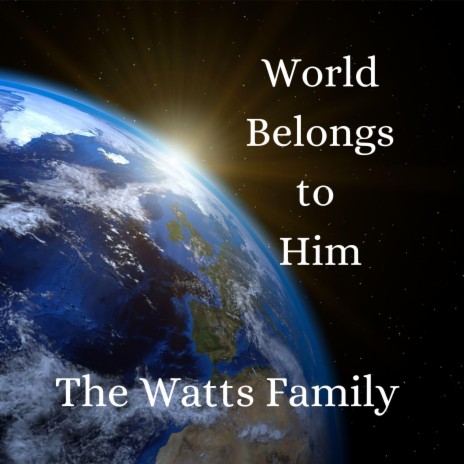 World Belongs to Him | Boomplay Music