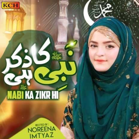 Nabi Ka Zikr Hi | Boomplay Music