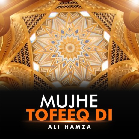 Mujhe Tofeeq Di | Boomplay Music