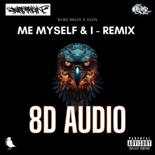 ME MYSELF & I (8D AUDIO)