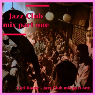 Jazz Club mix part one