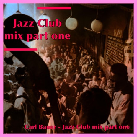 Jazz Club mix part one | Boomplay Music