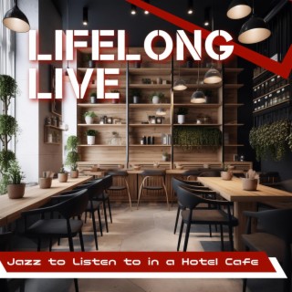 Jazz to Listen to in a Hotel Cafe