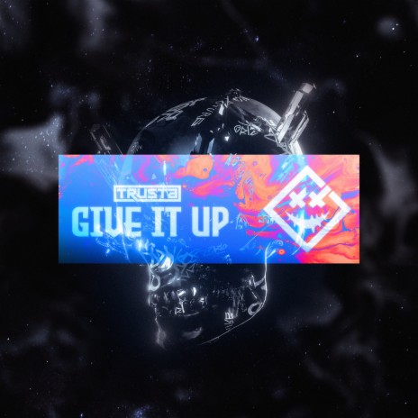 Give It Up | Boomplay Music