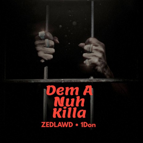 Dem A Nuh Killer ft. 1don | Boomplay Music