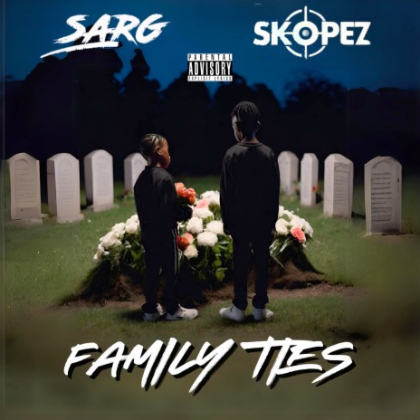 Family Ties ft. Skopez | Boomplay Music