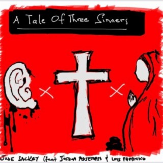 A Tale Of Three Sinners (feat. Joshua Adjeman & Lois Papanko)