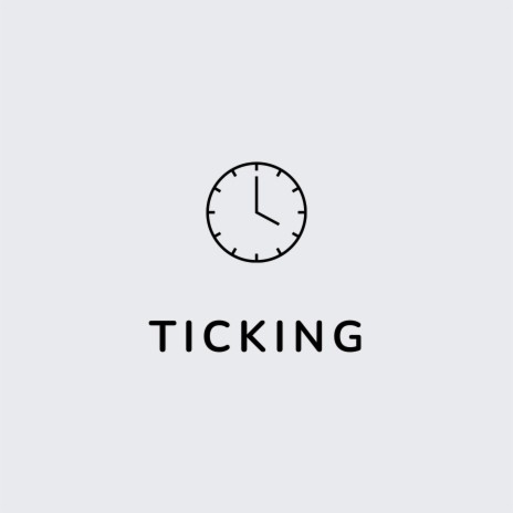 Ticking | Boomplay Music