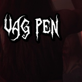 VAG PEN