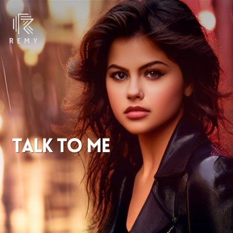 Talk to Me | Boomplay Music