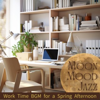 Work Time Bgm for a Spring Afternoon