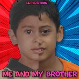 Me & My Brother