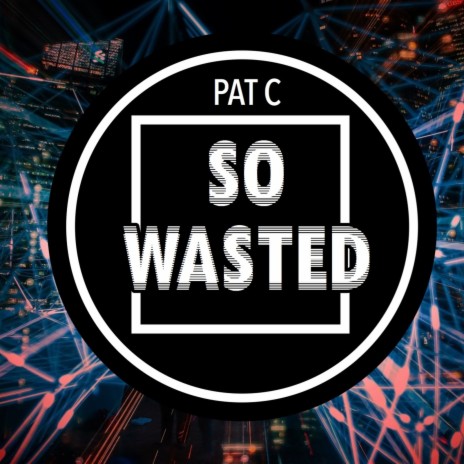 So Wasted | Boomplay Music