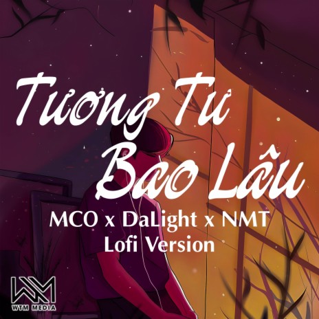 Tương Tư Bao Lâu (Lofi) ft. NMT & DaLight | Boomplay Music