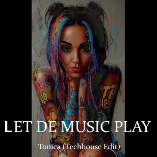 Let De Music Play (Tech House Edit)