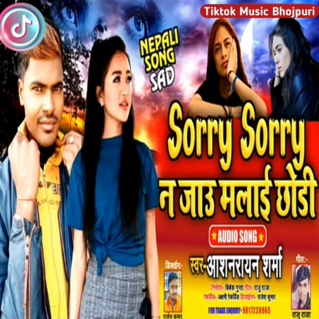 Sorry Sorry Na Jau Malai Chhodi (Nepali) | Boomplay Music