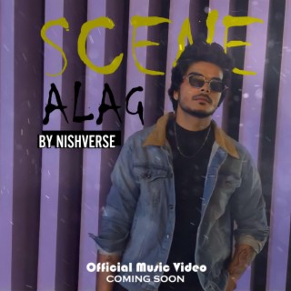 Scene Alag | Nishverse